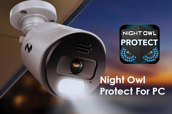 Night Owl Protect App For PC